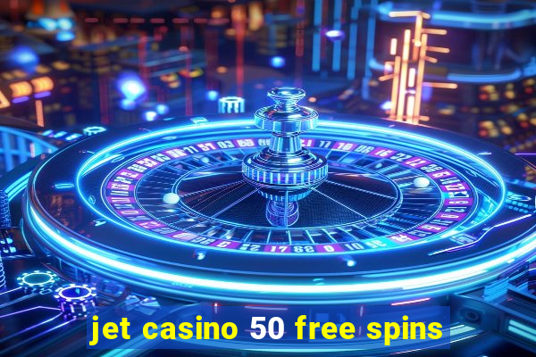 jet casino 50 free spins